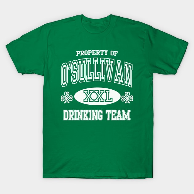 O'Sullivan Drinking Team St Patricks Day T-Shirt by E